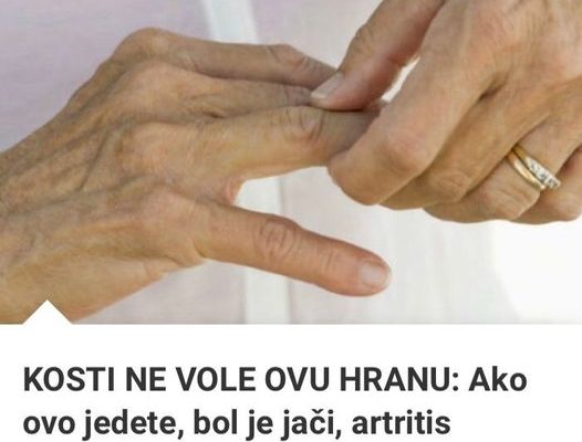 Kosti ne vole ovu hranu: ako jedete ovo, bolovi će biti jači, artritis će se pogoršati, zglobovi će se istrošiti…