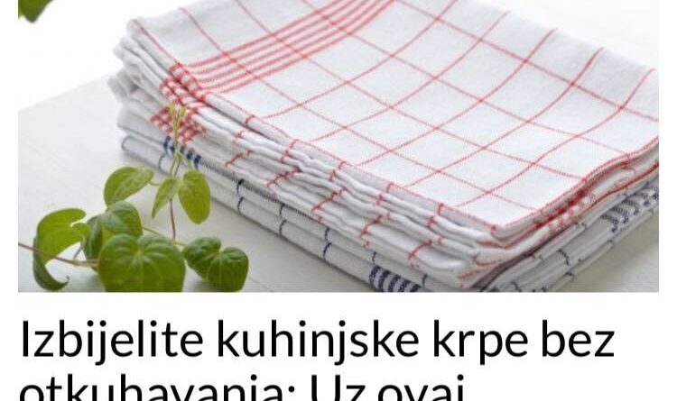 Izbijelite kuhinjske krpe bez otkuhavanja: Uz ovaj jednostavan trik za tili čas će izgledati kao nove