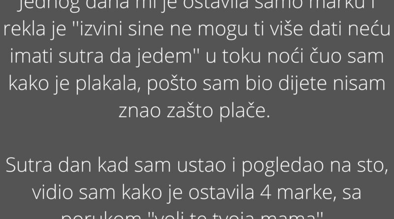 “Mama Mi Je Ostavljala Svaki Dan 2 Marke”