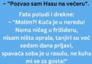 VIC DANA: Pozvao Mujo Hasu na večeru