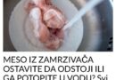 MESO IZ ZAMRZIVAČA OSTAVITE DA ODSTOJI ILI GA POTOPITE U VODU? Svi smo pogrešno radili, a samo jedan način je PRAVILAN!