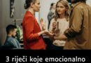 3 riječi koje emocionalno inteligentni ljudi koriste da bi vas ubijedili u nešto