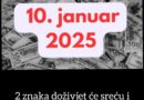 2 znaka doživjet će sreću i obilje 10. januara 2025