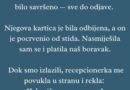 “Moj dečko je isplanirao vikend u luksuznom hotelu, sve je bilo savršeno do…”