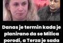 Danas je termin kada je planirano da se Milica porodi, a Terza je sada otkrio detalj koji je sve ostavio u šoku