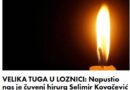 VELIKA TUGA U LOZNICI: Napustio nas je čuveni hirurg Selimir Kovačević