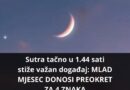 Sutra tačno u 1.44 sati stiže važan događaj: MLAD MJESEC DONOSI PREOKRET ZA 4 ZNAKA