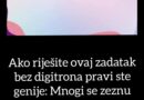 Ako riješite ovaj zadatak bez digitrona pravi ste genije: Mnogi se zeznu jer požure