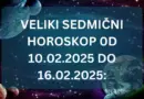 VELIKI SEDMIČNI HOROSKOP 0D 10.02.2025 DO 16.02.2025: Ova 3 ZNAKA će biti najsretnija