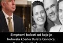 Simptomi bolesti od koje je bolovala kćerka Buleta Goncića:2 godine teške borbe, a sve počinje ovako