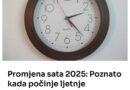 Promjena sata 2025: Poznato kada počinje ljetnje računanje vremena, ovo je tačan datum